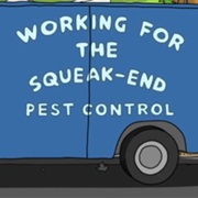 Working for the Squeak-End Pest Control