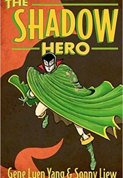 The Shadow Hero (Gene Luen Yang)