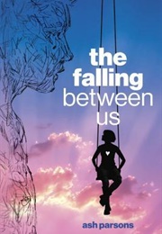 The Falling Between Us (Ash Parsons)