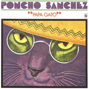 Papa Gato – Poncho Sanchez (Concord Picante, 1986)