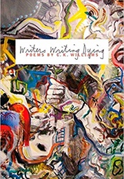 Writers Writing Dying (C.K. Williams)