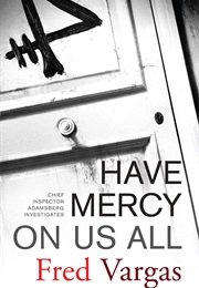 Have Mercy on Us All (Fred Vargas)