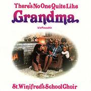 St Winifred's School Choir - There's No One Quite Like Grandma