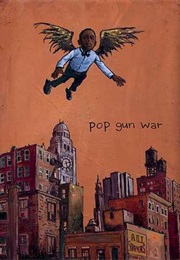 Pop Gun War (Rarel Dalrymple)