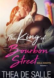 The King of Bourbon Street (Thea De Salle)