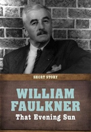 That Evening Sun (William Faulkner)