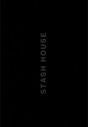 Stash House. (2012)