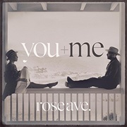 You+Me- Rose Ave.
