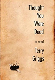 Thought You Were Dead (Terry Griggs)