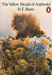 The Yellow Meads of Asphodel (H. E. Bates)