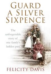 Guard a Sliver Sixpence (Felicity Davis)