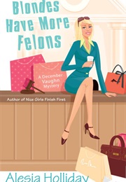 Blondes Have More Felons (Alesia Holliday)