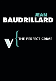 The Perfect Crime (Jean Baudrillard)