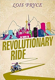 Revolutionary Ride (Lois Pryce)