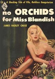 No Orchids for Miss Blandish James Hadley Chase