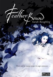 Feather Bound (Sarah Raughley)