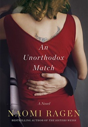 An Unorthodox Match:  a Novel (Naomi Ragan)