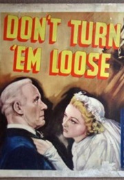 Don't Turn 'em Loose (1936)