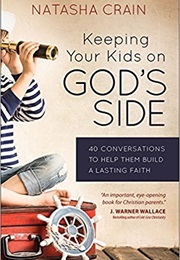 Keeping Your Kids on God&#39;s Side (Natasha Crain)