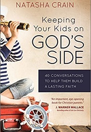 Keeping Your Kids on God's Side (Natasha Crain)
