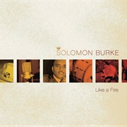 Burke, Soloman: Like a Fire