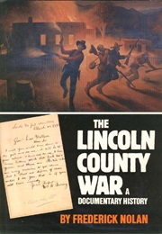 The Lincoln County War: A Documentary History (Frederick Nolan)