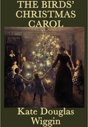 The Birds&#39; Christmas Carol (Kate Douglas Wiggin)