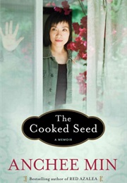 The Cooked Seed (Anchee Min)