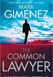 The Common Lawyer (Mark Gimenez)