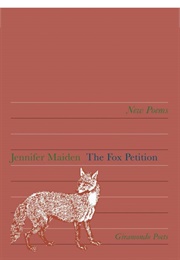 The Fox Petition (Jennifer Maiden)