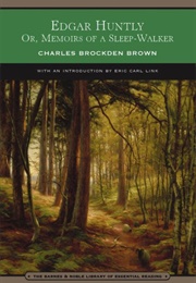 Edgar Huntley Or, Memoirs of a Sleep-Walker (Charles Brockden Brown)
