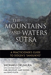 The Mountain and Waters Sutra (Shohaku Okumura)