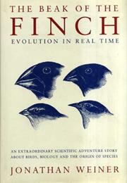 The Beak of the Finch: A Story of Evolution in Our Time by Jonathan We