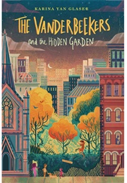 The Vanderbeekers and the Hidden Garden (Karina Yan Glaser)