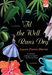 'Til the Well Runs Dry (Lauren Francis-Sharma)