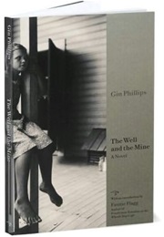 Well and the Mine (Gin Phillips)