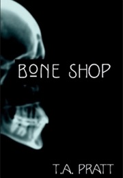 Bone Shop (Marla Mason Prequel #1) (T.A. Pratt)