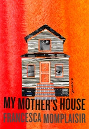 My Mother's House (Francesca Momplaisir)