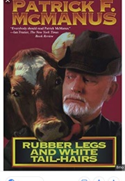 Rubber Legs and White Tail Hairs (Patrick F McManus)