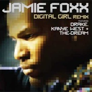 Digital Girl (Remix) - Jamie Foxx Ft. Drake, Kanye West, The-Dream