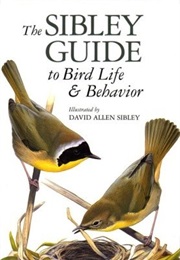 The Sibley Guide to Bird Life &amp; Behavior (David Allen Sibley)