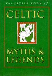The Little Book of Celtic Myths (Ken Taylor)