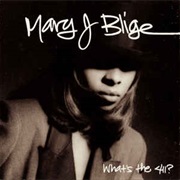 Mary J. Blige - What&#39;s the 411?