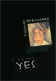 Yes (Thomas Bernhard)