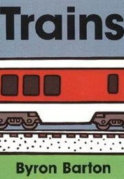 Trains (Byron Barton)