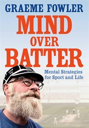 Mind Over Batter (Graeme Fowler)