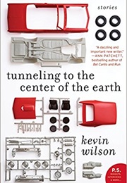 Tunneling to the Center of the Earth (Kevin Wilson)