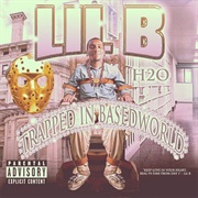 Lil B - Trapped in Basedworld