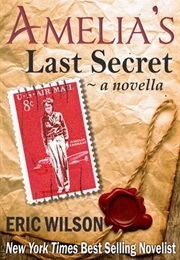 Amelia's Last Secret (Eric Wilson)