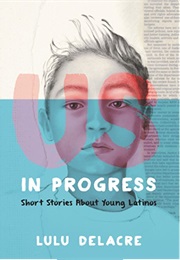 Us, in Progress (Lulu Delacre)